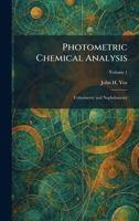 Photometric Chemical Analysis: Colorimetry and Nephelometry 1025905415 Book Cover