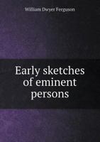 Early Sketches of Eminent Persons 1240187238 Book Cover