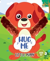 Hug Me - Little Puppy 9365693497 Book Cover
