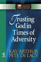 Trusting God in Times of Adversity: Job (The New Inductive Study Series) 0736912681 Book Cover
