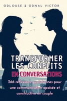 Transformer les conflits en conversations: 366 réflexions quotidiennes pour une communication apaisée et constructive en couple (French Edition) B0F5NY8NS6 Book Cover