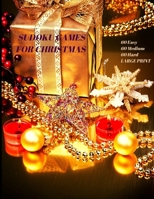 SUDOKU GAMES FOR CHRISTMAS: 60 EASY, 60 MEDIUM, 60 HARD, LARGE PRINT 1710813180 Book Cover