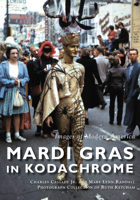 Mardi Gras in Kodachrome 1467102768 Book Cover