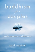 Buddhism for Couples: A Calm Approach to Being in a Relationship 0399174753 Book Cover