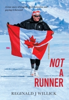Not A Runner: A true story of tragedy, determination and paying it forward 1038339642 Book Cover