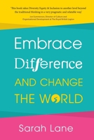 Embrace Difference and Change the World 1068647914 Book Cover