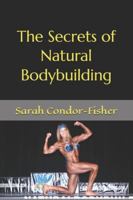 The Secrets of Natural Bodybuilding B0FH4YSX81 Book Cover