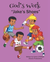 God's Work "Jake's Shoes" B09VZSFWZ8 Book Cover