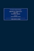 Medieval Theology and the Natural Body (York Studies in Medieval Theology) 0952973405 Book Cover