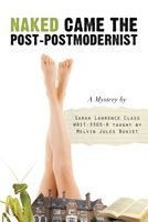 Naked Came the Post-Postmodernist: A Mystery 1611459095 Book Cover