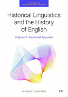 Historical Linguistics and the History of English: A Systemic Functional Approach (Key Concepts in Systemic Functional Linguistics) 1049801261 Book Cover