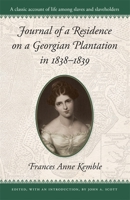 Journal of a Residence on a Georgian Plantation in 1838-1839 142094441X Book Cover