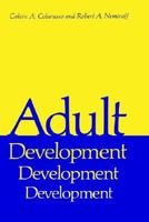 Adult Development: A New Dimension in Psychodynamic Theory and Practice (Critical Issues in Psychiatry) 0306406195 Book Cover