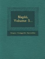 Naplo, Volume 5... 1288163967 Book Cover