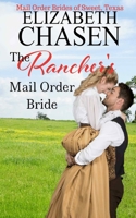 The Rancher's Mail Order Bride (Mail-Order Brides of Sweet, Texas) 1949492737 Book Cover