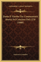 Dante E Viterbo Tre Commentarii Storici Svl Conclave Del 1270 (1888) 1120494079 Book Cover