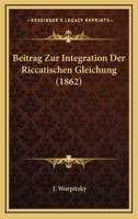 Beitrag Zur Integration Der Riccatischen Gleichung (1862) 1160321051 Book Cover