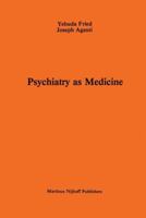 Psychiatry as Medicine: Contemporary Psychotherapies 9024728371 Book Cover