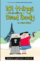 101 Things to Do with a Dead Body 0997711639 Book Cover