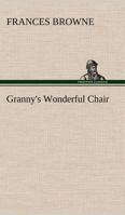 Granny's Wonderful Chair 1851497064 Book Cover