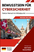 Bewusstsein Für Cybersicherheit: Faktor Mensch im Mittelpunkt B0C9S3G1V6 Book Cover