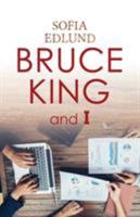 Bruce King and I 1784557803 Book Cover