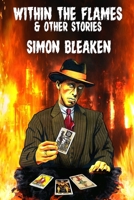 Within the Flames & Other Stories B092P7725J Book Cover