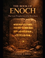 The Book of Enoch: The Lost Prophecies of the Watchers B0H3Q79G8Q Book Cover