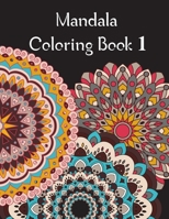 Mandala Coloring Book 1: Mandala Coloring Book for adults. 70 pages . 8.5 x 11, Soft Cover, Matte Finish 1661672175 Book Cover