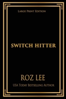 Switch Hitter: Large Print Edition (Texas Mustangs Baseball Large Print Editions) 1966224060 Book Cover