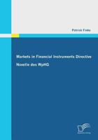 Markets in Financial Instruments Directive: Novelle Des Wphg 3842864248 Book Cover