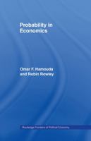 Probability in Economics (Routledge Frontiers of Political Economy, 5) 0415862140 Book Cover