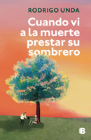 Cuando vi a la muerte prestar su sombrero / When I Saw Death Lend Its Shadow (Spanish Edition) 6073862326 Book Cover