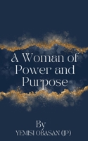 A Woman of Power and Purpose B0CKRYNTBW Book Cover