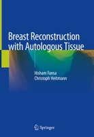 Breast Reconstruction with Autologous Tissue 3319954679 Book Cover