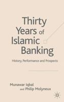 Thirty Years of Islamic Banking: History, Performance and Prospects 1349521965 Book Cover