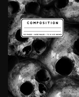 Composition: Skull Collage Notebook Wide Ruled at 7.5 x 9.25 Inches | 100 Pages | Back To School For Students and Teachers 1687792518 Book Cover