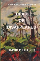 DEAD OR DISAPPEARED 0987835785 Book Cover