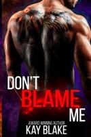 Don't Blame Me 1718620047 Book Cover