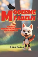 MODERNE FABELN FÜR DAS EINUNDZWANZIGSTE JAHRHUNDERT B0C2RPGVB4 Book Cover