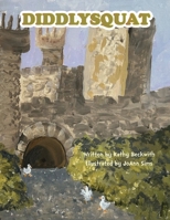 Diddlysquat 1737477769 Book Cover