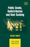 Public Goods, Redistribution And Rent Seeking (The Locke Institute Series) 184376637X Book Cover