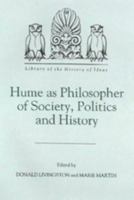 Hume As Philosopher of Society, Politics, and History (Library of the History of Ideas, IV) 1878822039 Book Cover