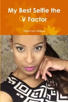 My Best Selfie the V Factor 1365231674 Book Cover