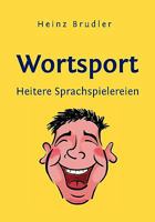Wortsport: Heitere Sprachspielereien 3833476966 Book Cover