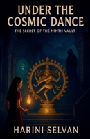 Under the Cosmic Dance The Secret of the Ninth Vault B0H139Q7N6 Book Cover