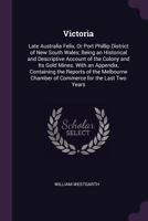 Victoria: Late Australia Felix, Or Port Phillip District of New South Wales 1017893837 Book Cover