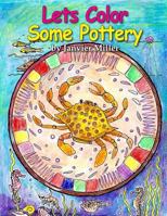 Lets Color Some Pottery 1490399976 Book Cover