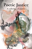 Poetic Justice: A collection of poems 0645454001 Book Cover