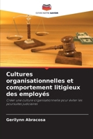 Cultures organisationnelles et comportement litigieux des employés 6202454164 Book Cover